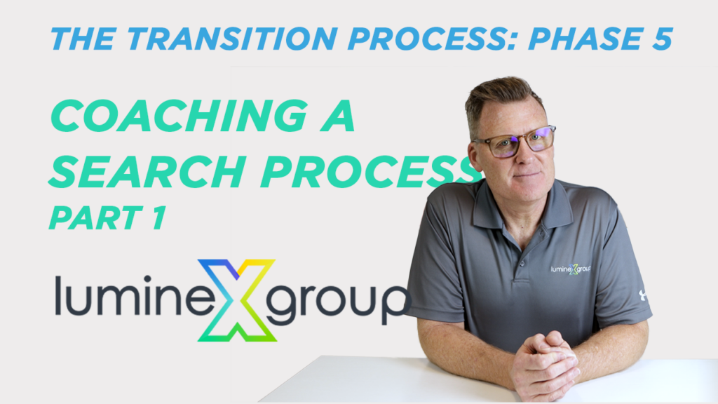 The Transition Process // Phase 5 / Part 1 Coaching a Search Process