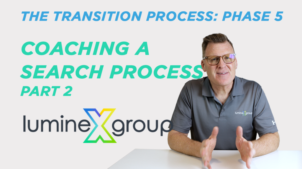 The Transition Process // Phase 5 / Part 2 – Coaching a Search Process